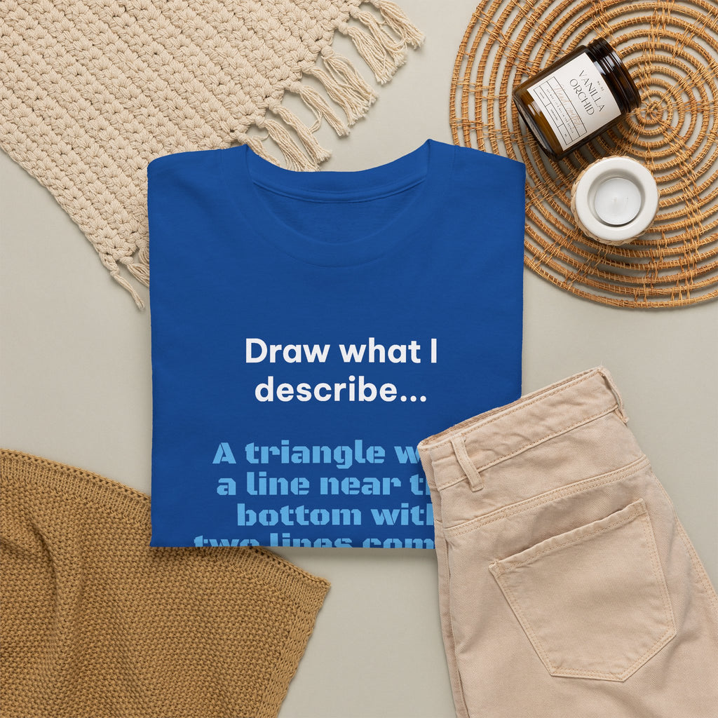Draw What I Describe Funny Graphic T-Shirt
