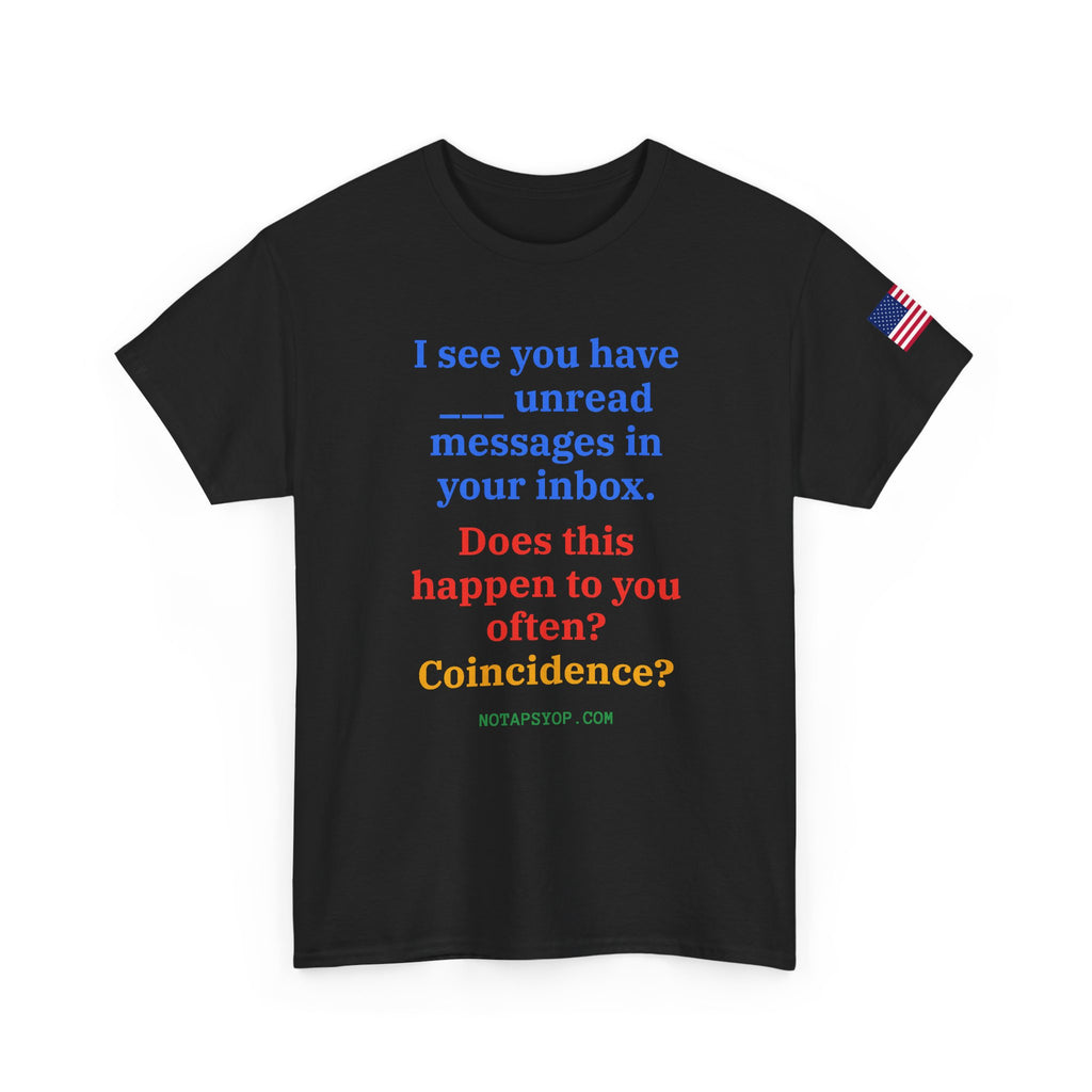 I See You Have Unread Messages Funny Sarcastic T-Shirt
