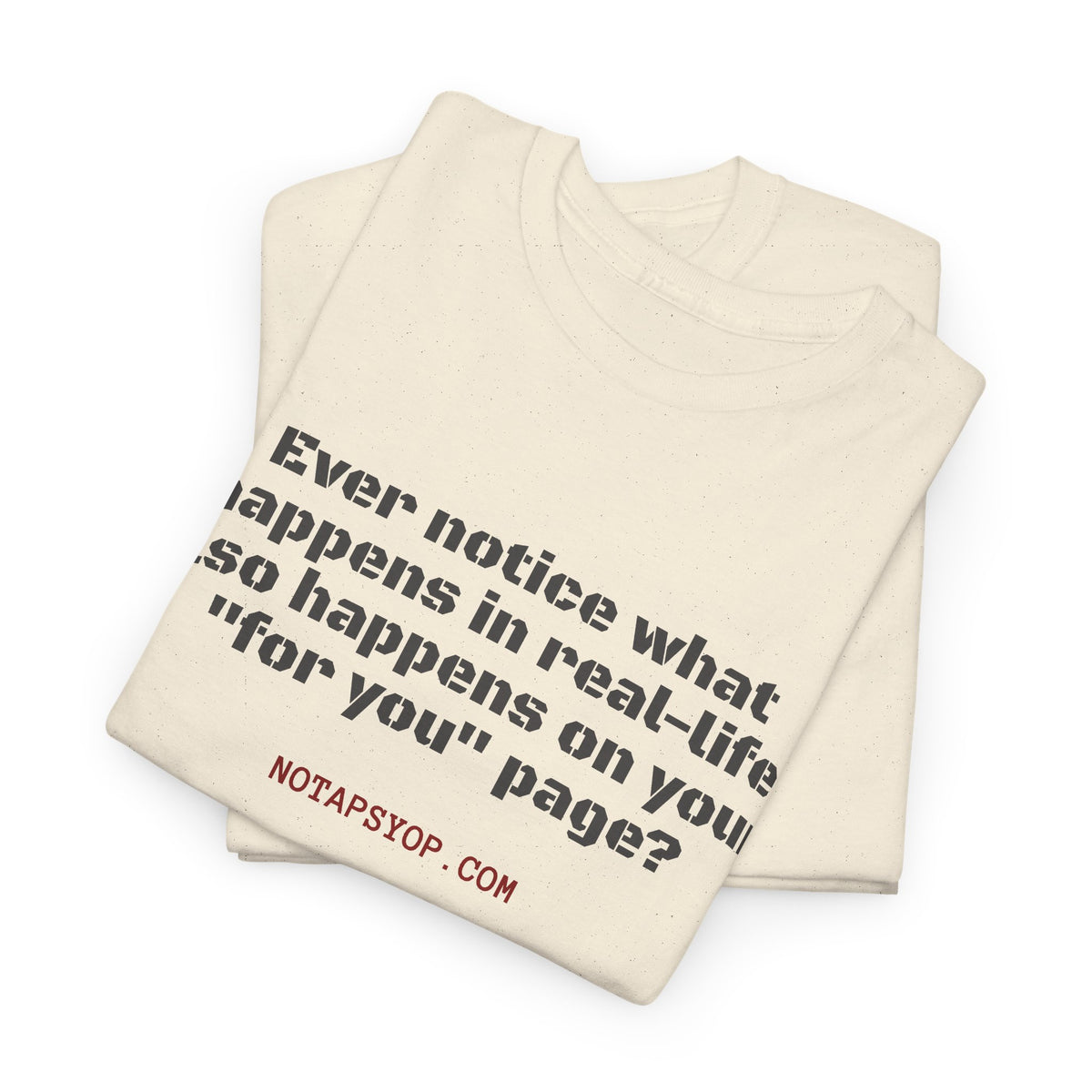 “Ever Notice What Happens in Real-Life Also Happens on Your For You Page?” Graphic Tee
