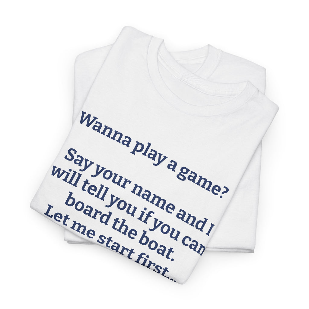 Wanna Play a Game? Funny Board Game Challenge T-Shirt