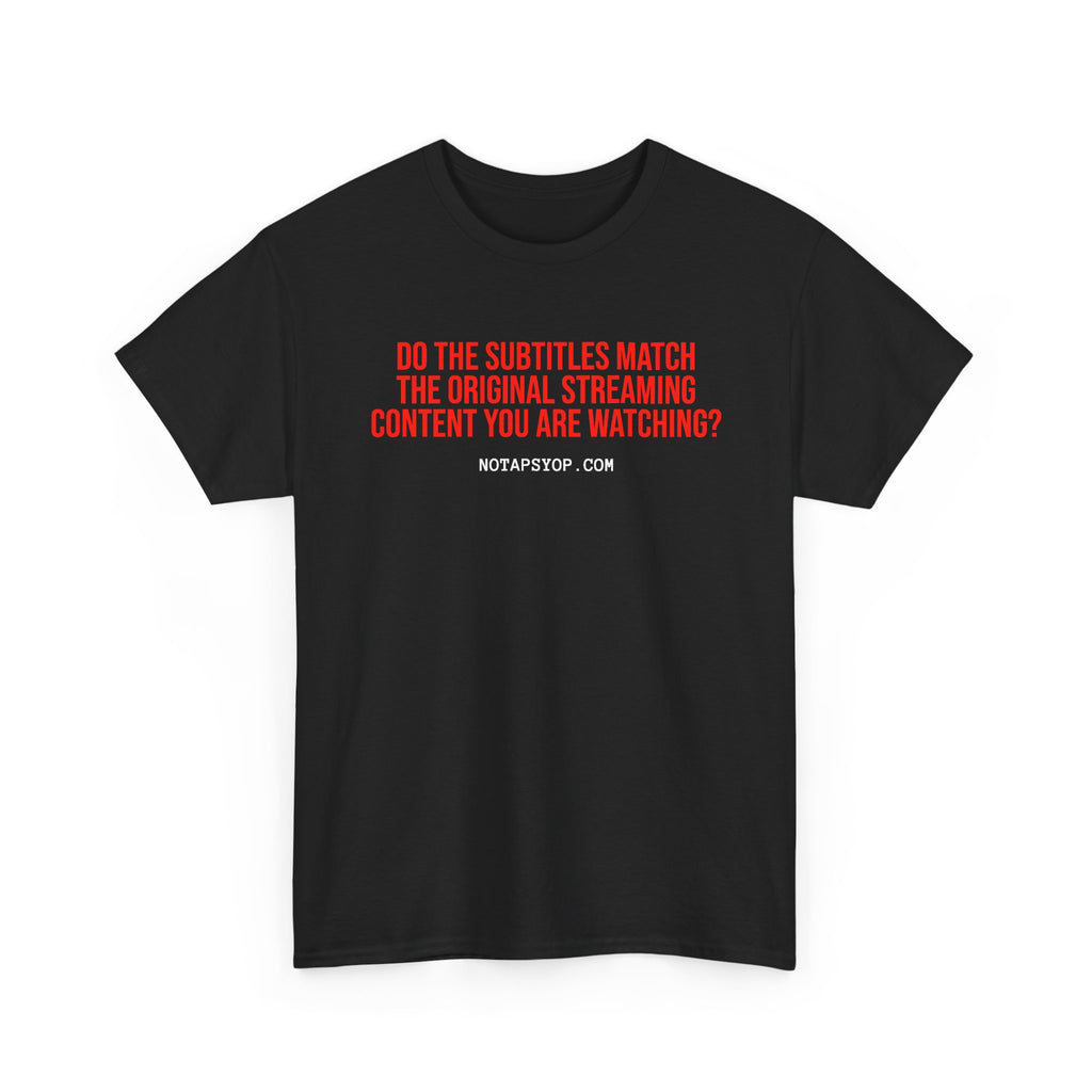 The Subtitles Match the Drama Black T-Shirt
