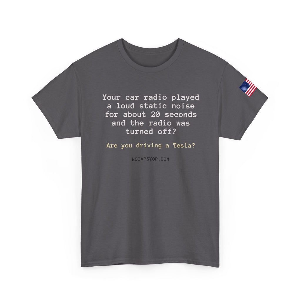 Are You Driving a Tesla? Funny Car Radio Riddle T-Shirt