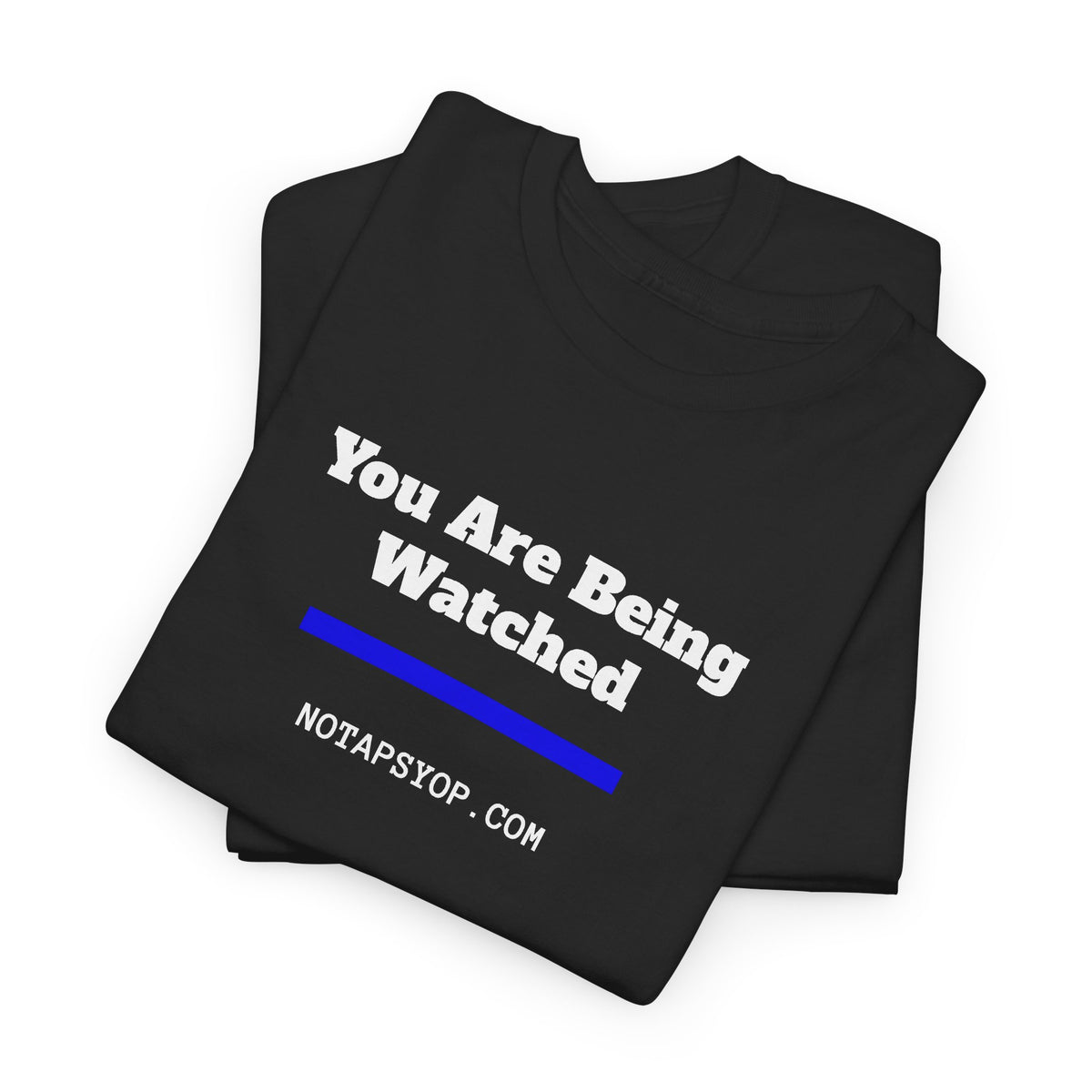 You Are Being Watched Graphic T-Shirt