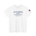 “You Were Supposed to Be in a Straight Jacket by Now…” Graphic T-Shirt