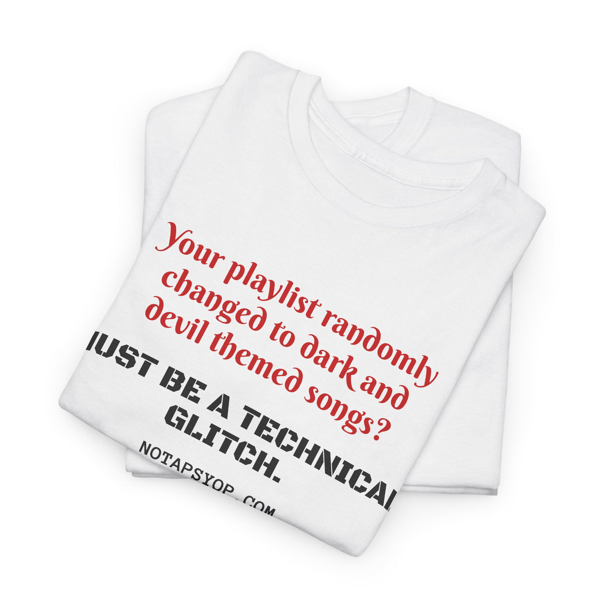 Must Be a Technical Glitch Funny Programmer T-Shirt