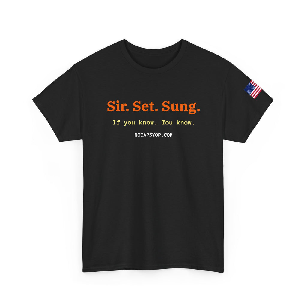 Sir. Set. Sung. Graphic T-Shirt