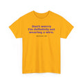 Don't Worry I’m Definitely Not Wearing a Wire Funny T-Shirt
